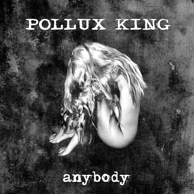 Pollux King - 'Anybody'