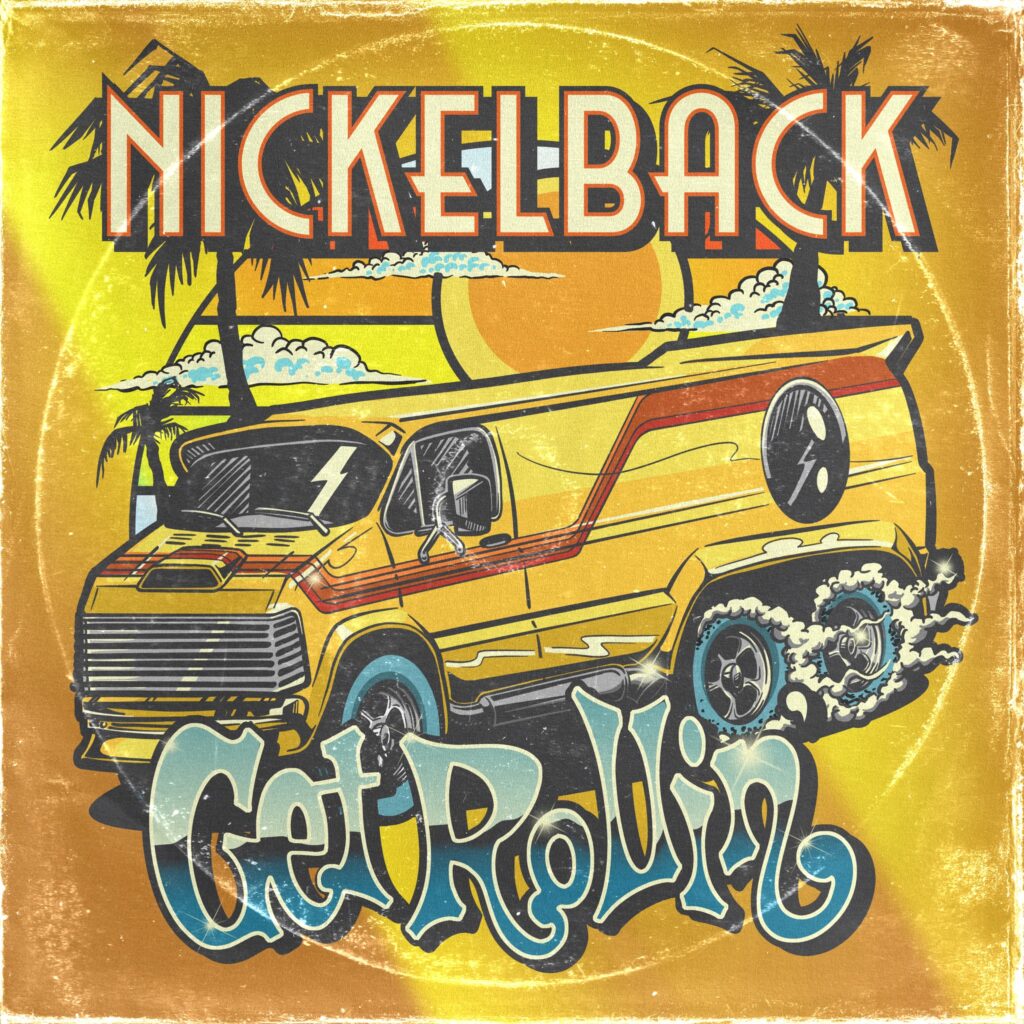 Nickelback Get Rollin