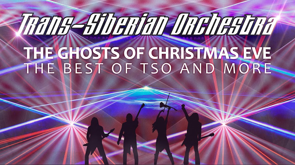 TRANS SIBERIAN ORCHESTRA Announces The Ghosts Of Christmas Eve The Best Of TSO More 2023