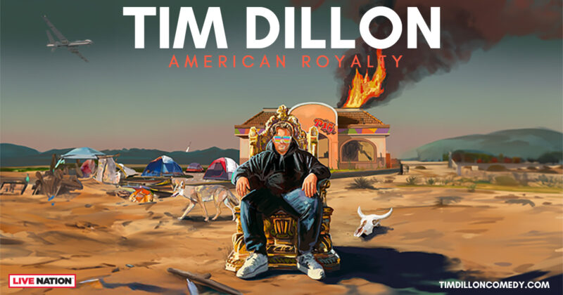 Tim Dillon American Royalty Tour