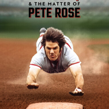 Charlie Hustle & The Matter Of Pete Rose